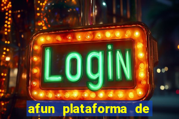 afun plataforma de jogos para ganhar dinheiro